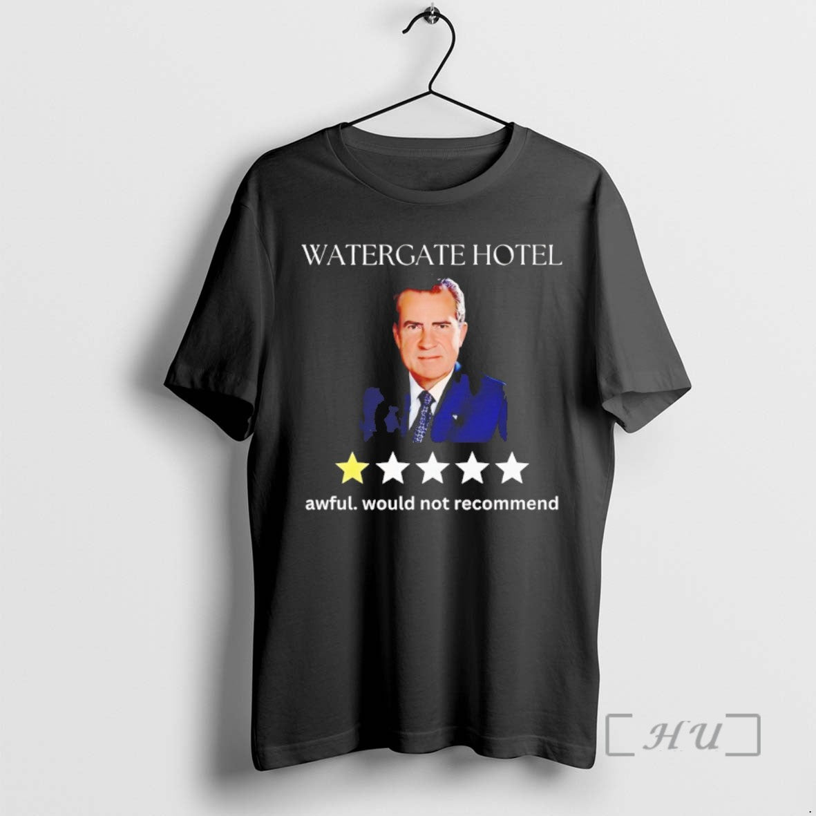 Trending Richard Nixon Watergate Hotel Awful Would Not Recommend Tee Shirt Sweater