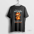 Trending Sloth Dont Mess With Old We Dont Get To This Age By Being Stupid