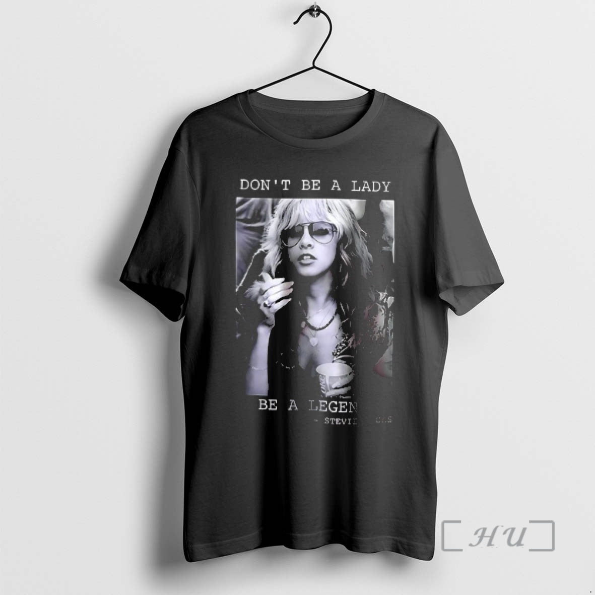 Trending Steve Nicks Dont Be A Lady Be A Legend You Can Go Your Own