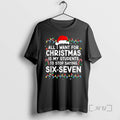 Trending Students Saying 6 7 67 Six Seven Meme Teacher Christmas Premium T Shirts Sweater