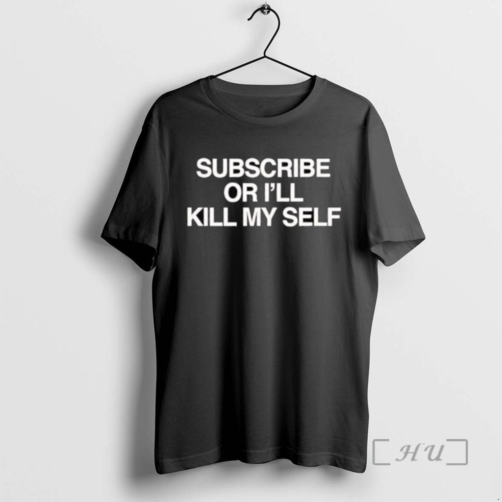 Trending Subscribe Or Ill Kill My Self