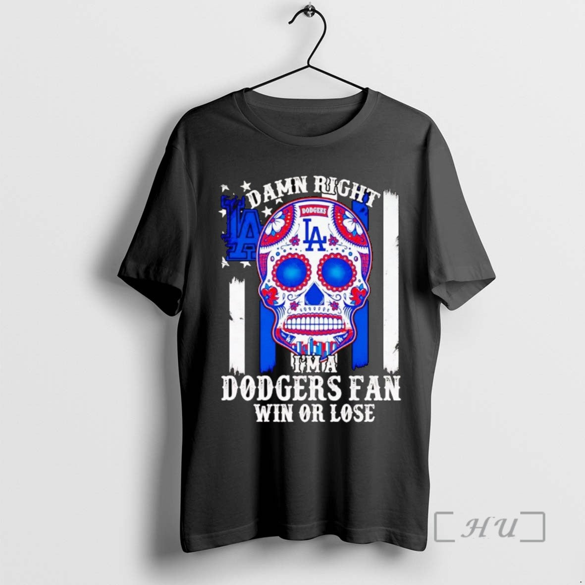 Trending Sugar Skull Damn Right Im A Dodgers Fan Win Or Lose Tee Shirts Sweater