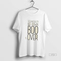 Trending Technicality No Down Boo Over Graphic Tee Shirt Sweater