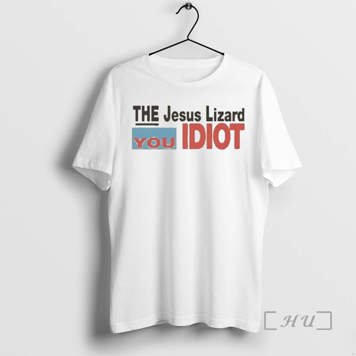 Trending The Jesus Lizard You Idiot