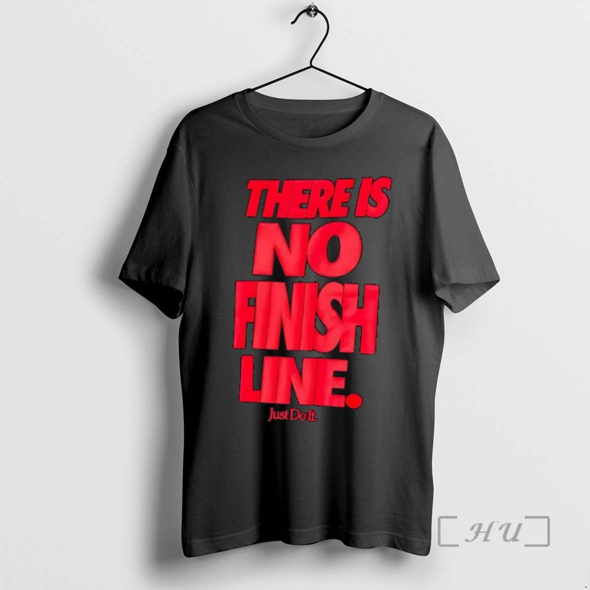 Trending There Is No Finish Line Just Do It
