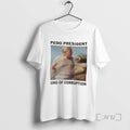Trending Trump Pedo President King Of Corruption Tee Shirt Sweater