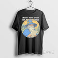 Trending Wizard I Need A Patch Update For My Social Skills Premium T Shirts Sweater