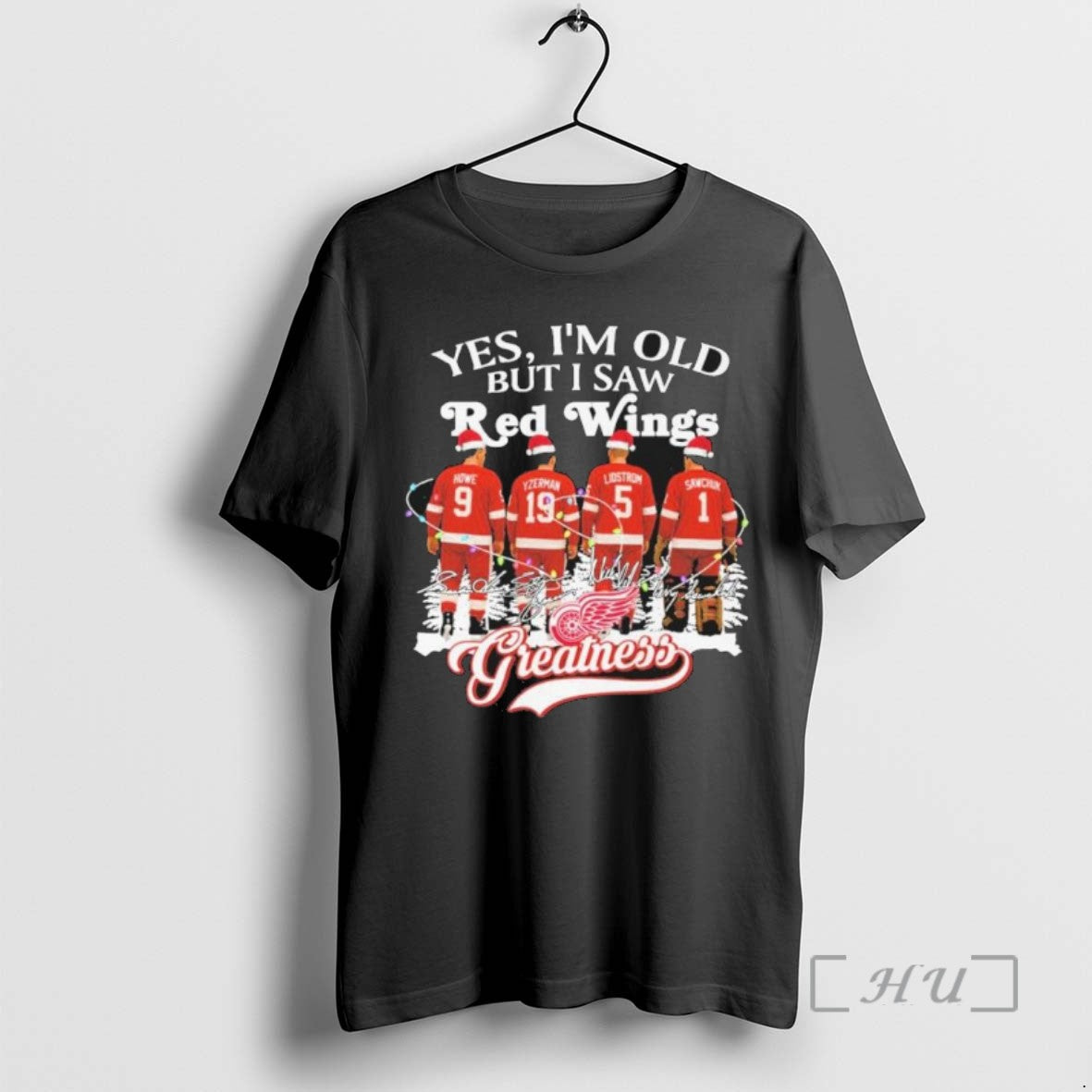 Trending Yes Im Old But I Saw Detroit Red Wings Greatness Signatures T Shirts Sweater