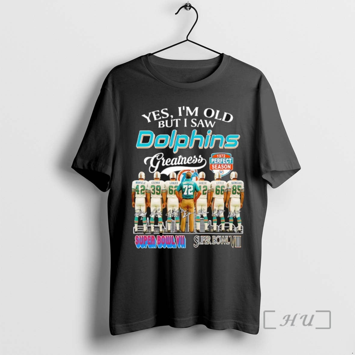 Trending Yes Im Old But I Saw Miami Dolphins Greatness 1972 Perfect Season Signatures Tee