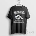 Trending You Cant Tell Me What To Do You Are Not My Granddaughter