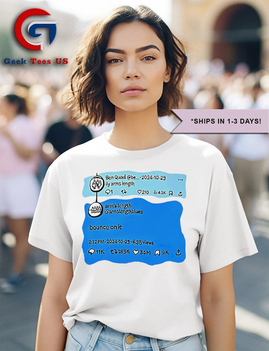 Twitter Ben Quad Arm’s Length Bounce On It shirt