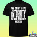 We Don’t Have Integrity Fundraiser Shirt