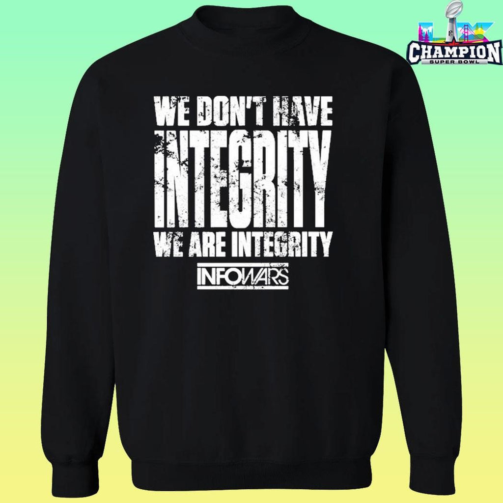 We Don’t Have Integrity Fundraiser Shirt