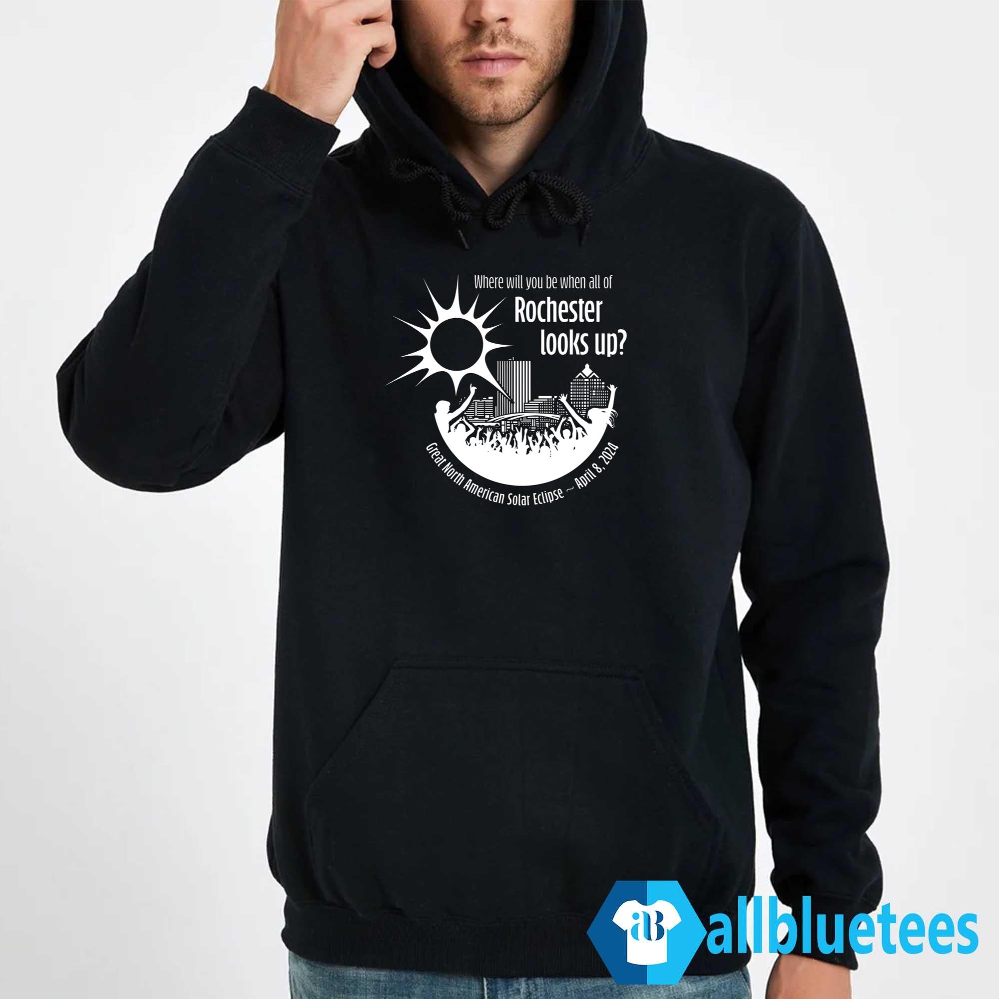 Where Will You Be When All Of Rochester Looks Up Shirt