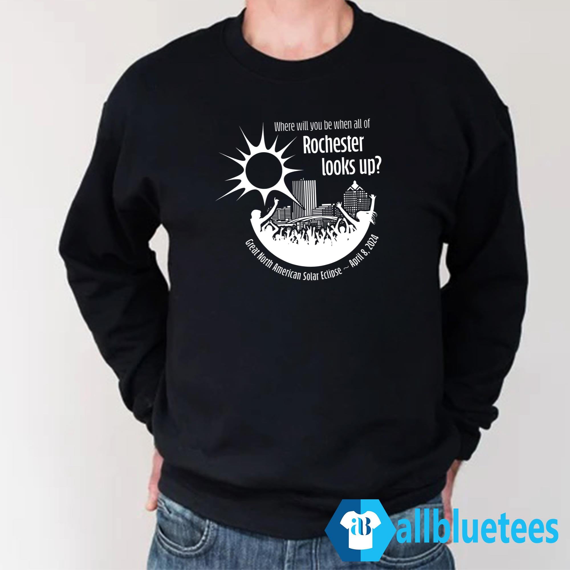 Where Will You Be When All Of Rochester Looks Up Shirt