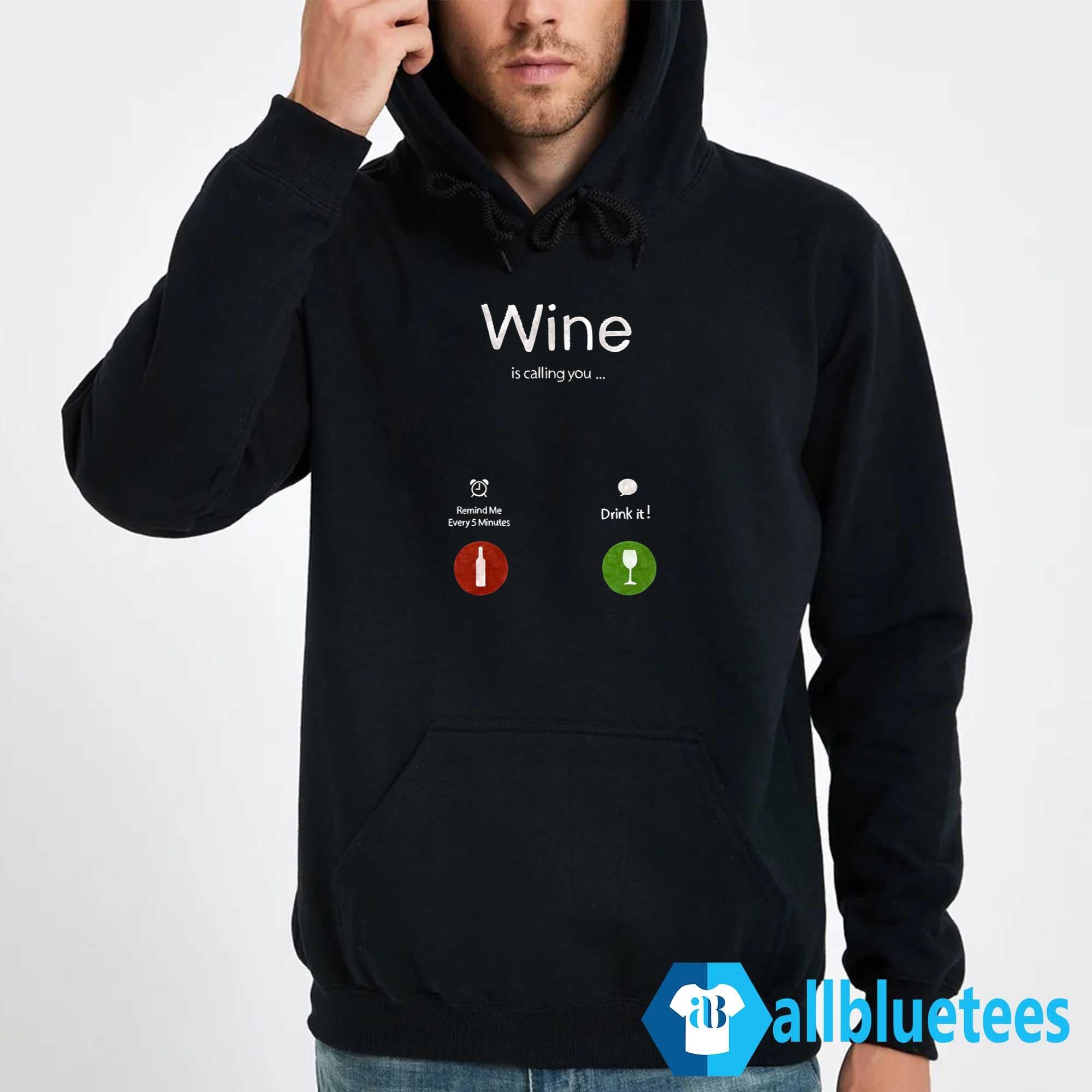 Wine Is Calling You Shirt