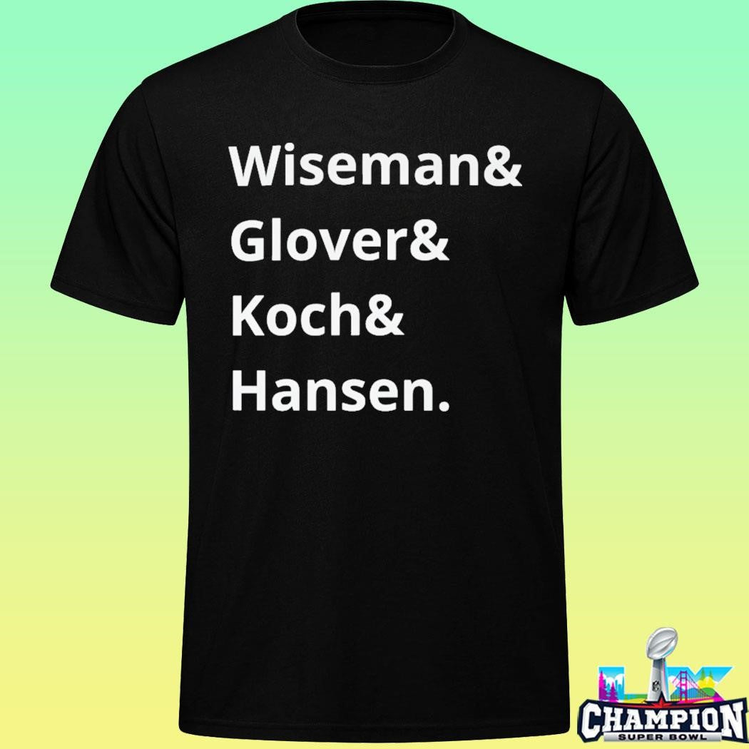 Wiseman And Glover And Koch And Hansen Shirt
