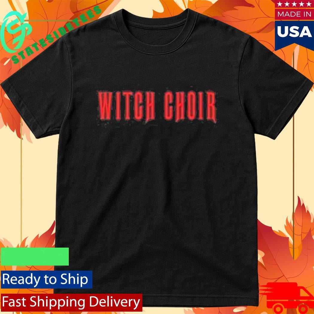 Witch Choir Shirt