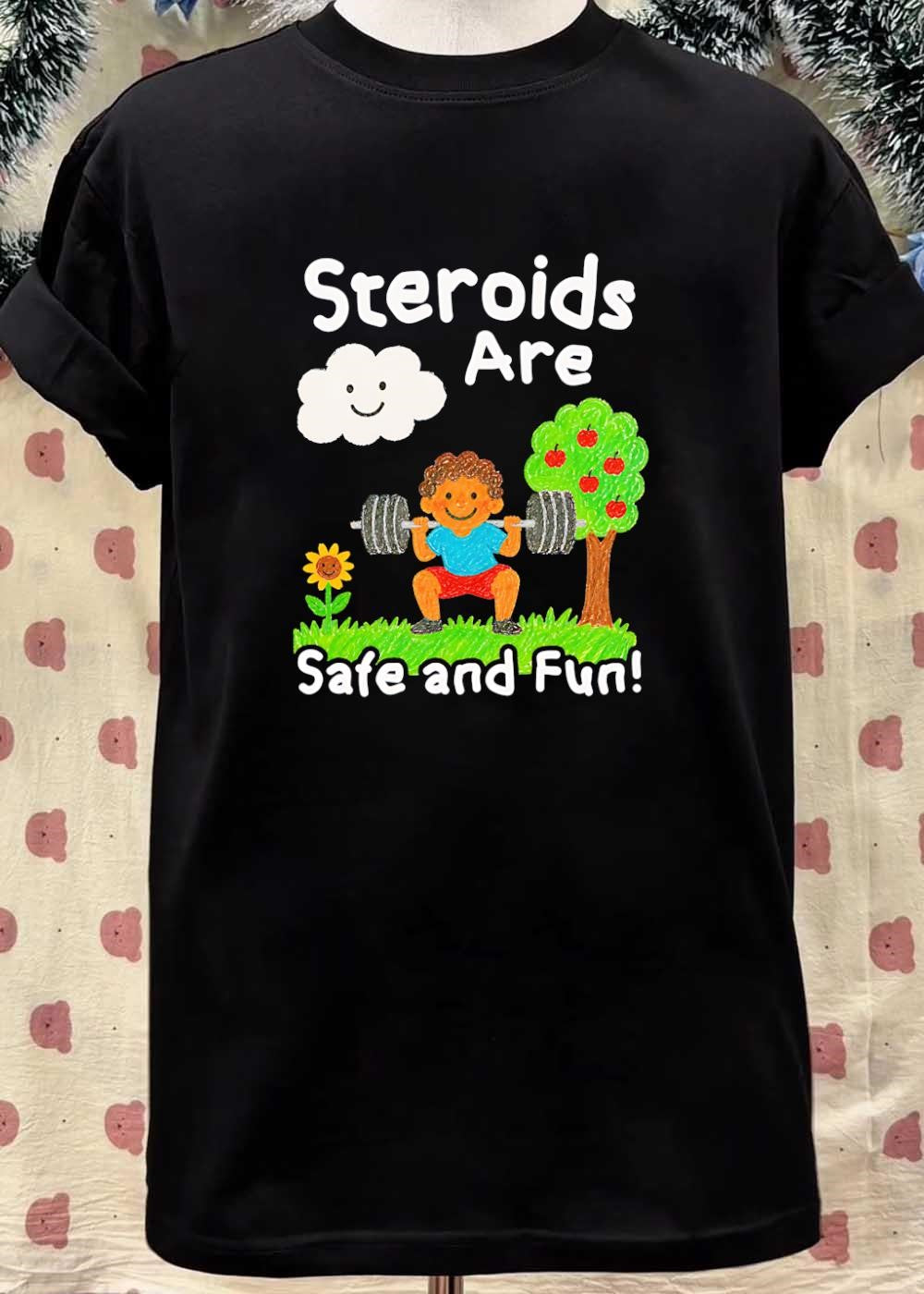 Workout Apparel Boy Lifting Weights Steroids Are Safe and Fun T-Shirt
