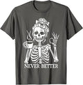 Messy Bun Drinking Coffee Never Better Skeleton Unisex T-shirt, Sweatshirt, Hoodie (1)