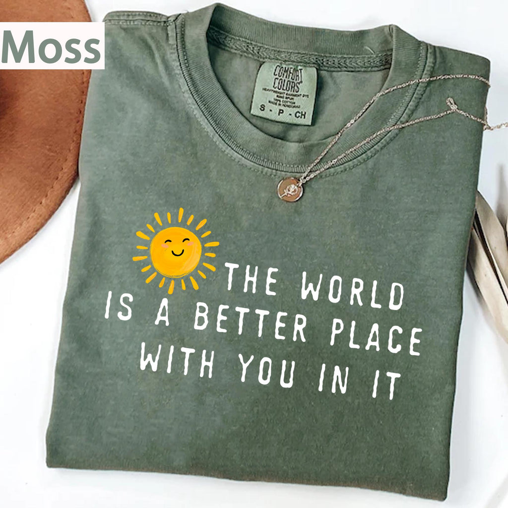 World Better Place Comfort Colors Positive Affirmation Kindness Tee Teacher Gif (3)
