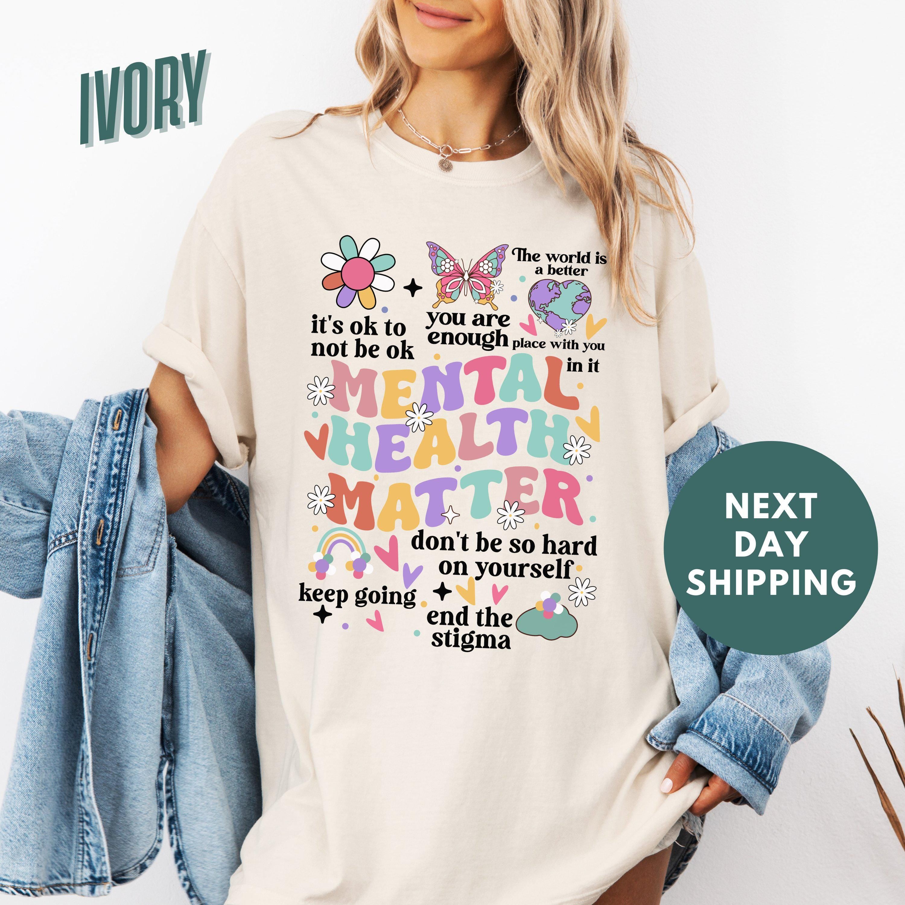 Mental Health Matters Comfort Colors Mental Health Anxiety Recreational Therapy (1)