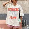 Frenchie Mom French Bulldog Mom Dog Mom Nimal Lovers Bulldog Comfort Colors Dog Tee (1)