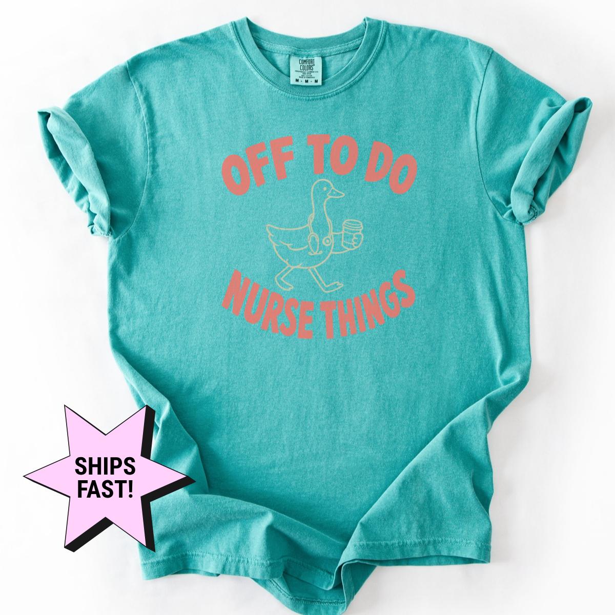 Off Nurse Things Nurse Tee Comfort Colors Nursing Student Rn Nurse Life Nurse Graduation (3)