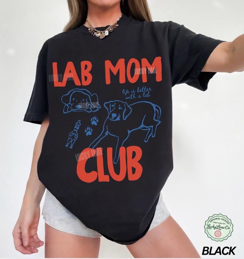 Lab Mom Club Labrador Retreiver Dog Mom Dog Lover Dog Fur Mama Dog Mama Dog Mom (3)