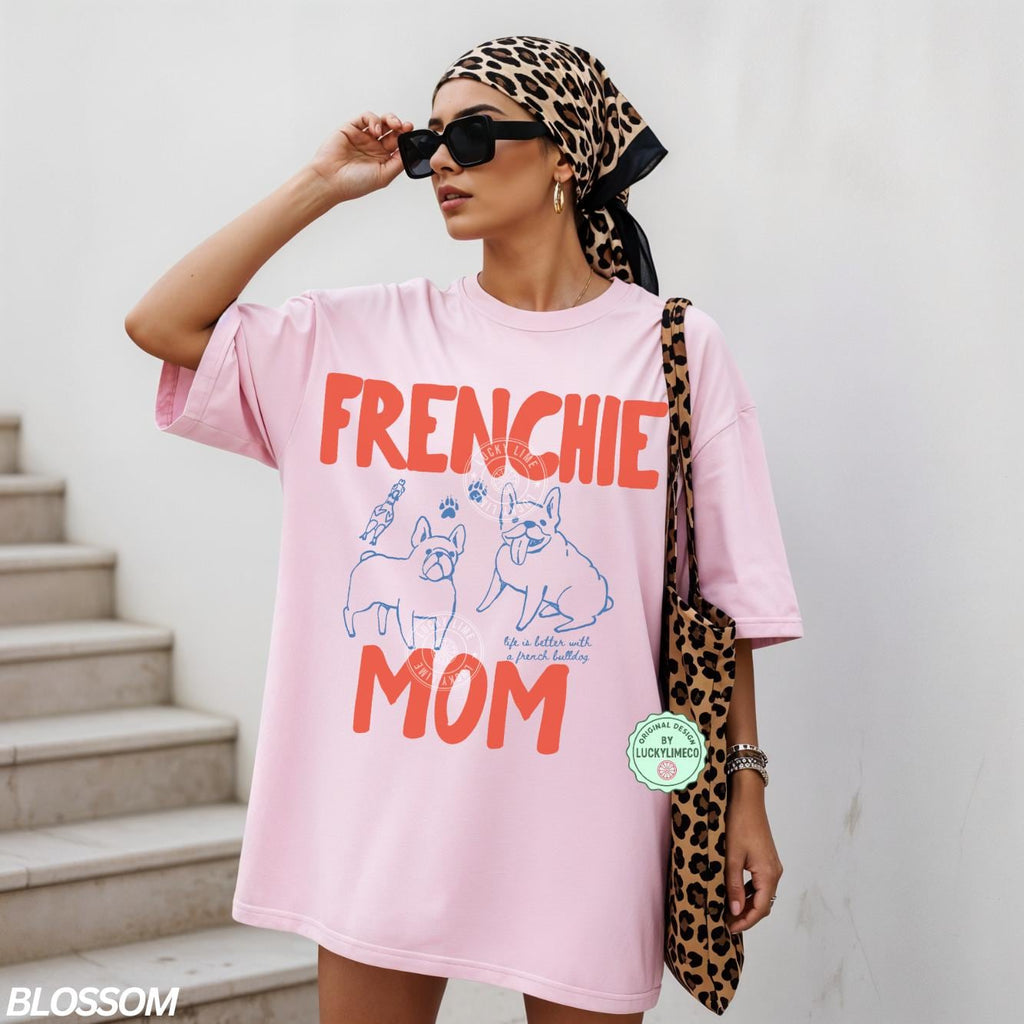 Frenchie Mom French Bulldog Mom Dog Mom Nimal Lovers Bulldog Comfort Colors Dog Tee (4)