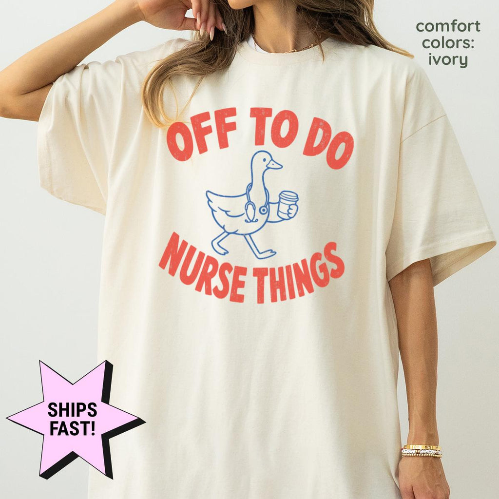 Off Nurse Things Nurse Tee Comfort Colors Nursing Student Rn Nurse Life Nurse Graduation (1)
