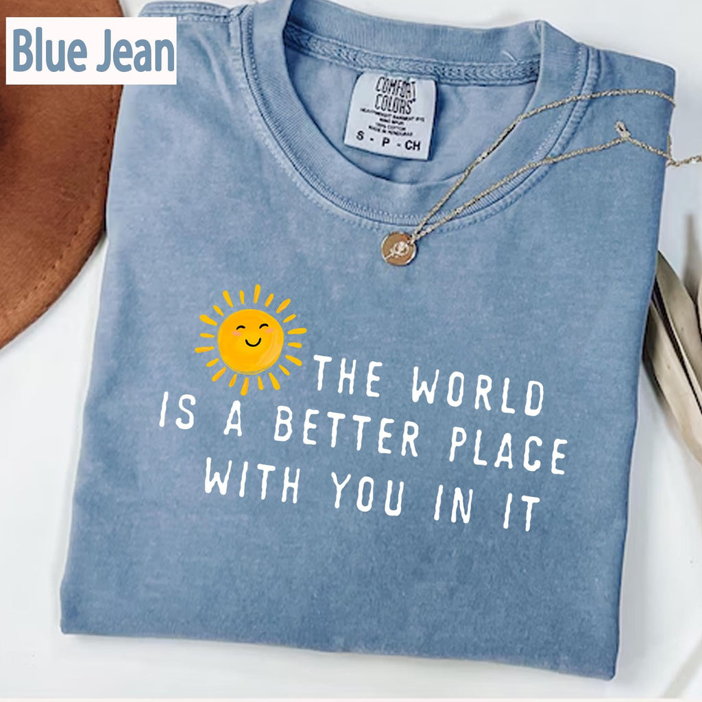 World Better Place Comfort Colors Positive Affirmation Kindness Tee Teacher Gif (2)