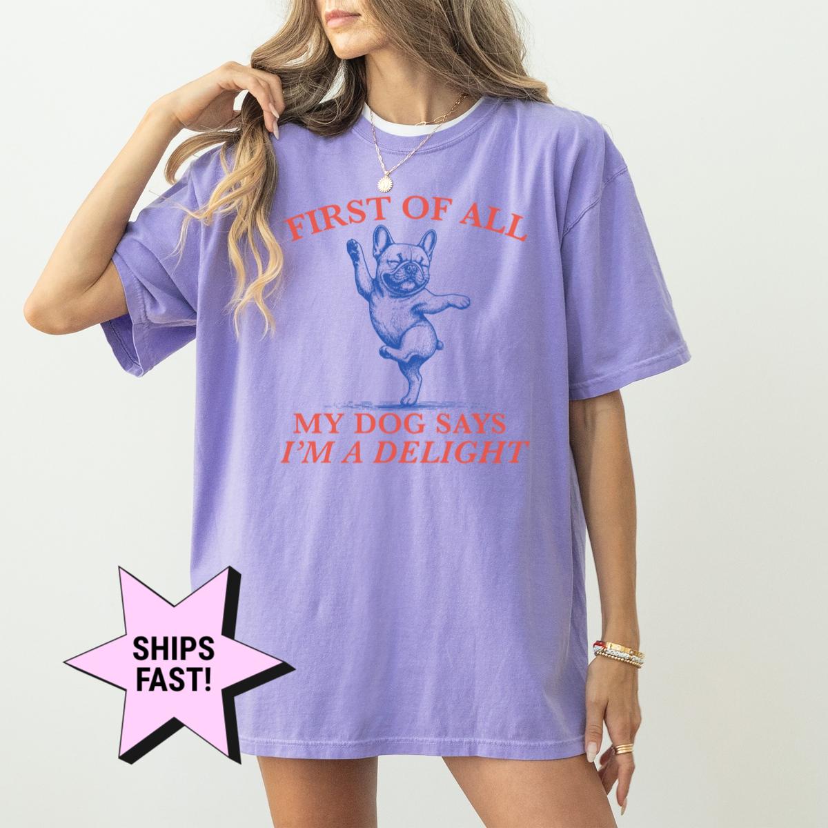 First Dog Says I'M Delight Dog Mom French Bulldog Frenchie Mom Tee Dog Lover Dog Owner (4)