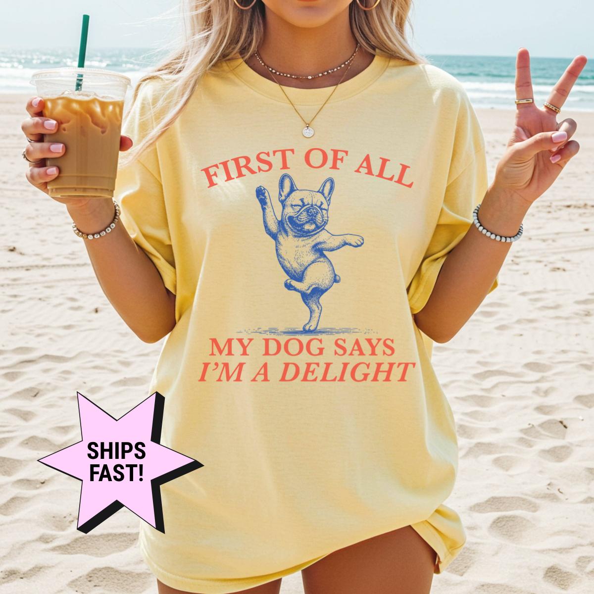 First Dog Says I'M Delight Dog Mom French Bulldog Frenchie Mom Tee Dog Lover Dog Owner (2)