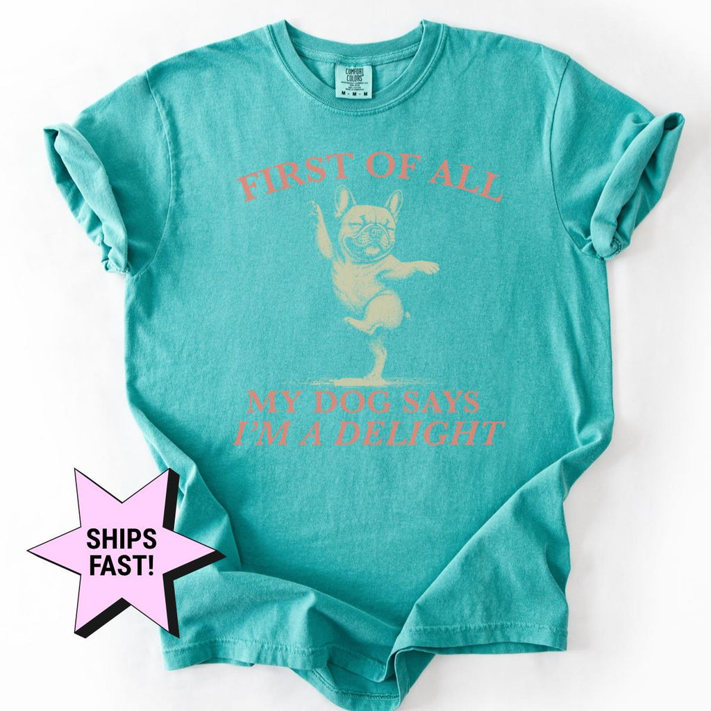 First Dog Says I'M Delight Dog Mom French Bulldog Frenchie Mom Tee Dog Lover Dog Owner (3)