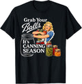 Grab Balls It'S Canning Season Vintage Unisex T-shirt, Sweatshirt, Hoodie (1)