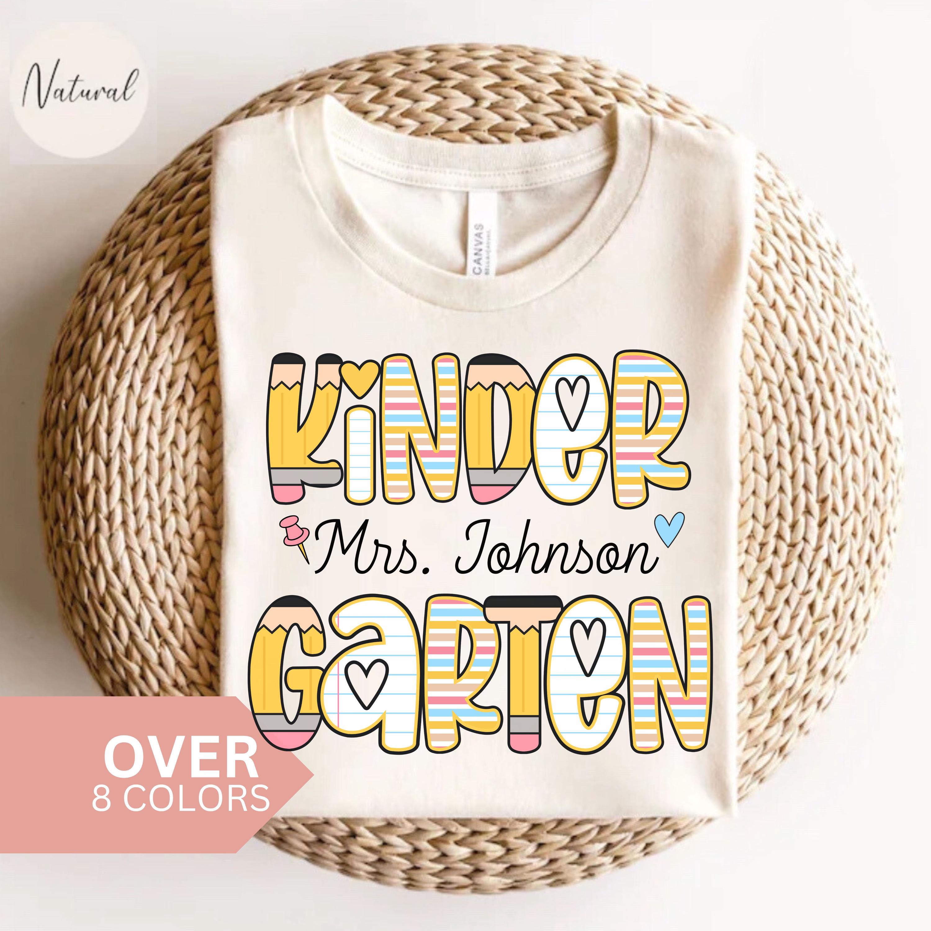 Personalized Kindergarten Teacher Custom Kindergarten Teacher Teacher Teacher Kindergarten Teacher Tee (1)