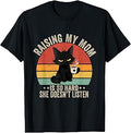 Raising Mom Hard Doesn'T Listen Unisex T-shirt, Sweatshirt, Hoodie (1)