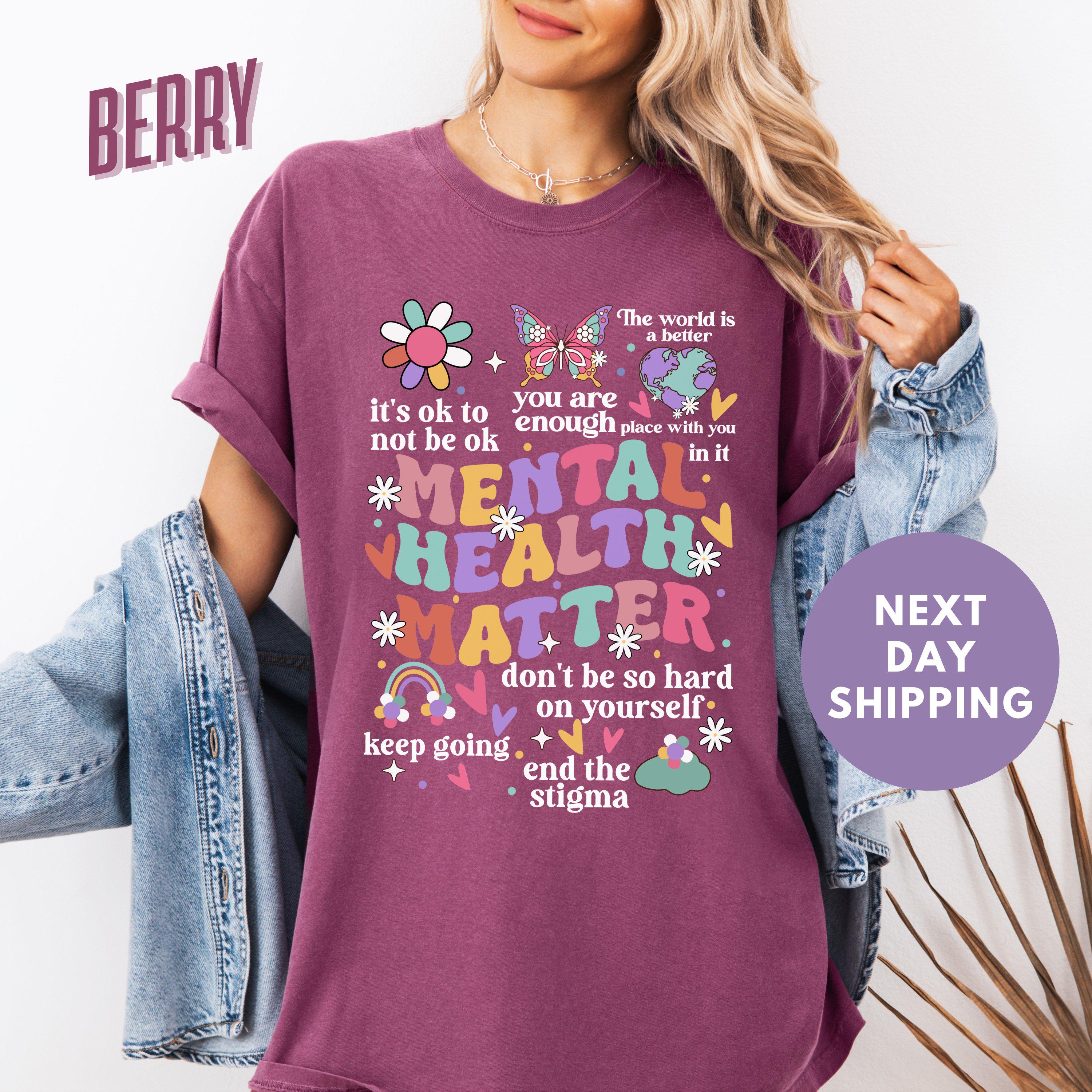 Mental Health Matters Comfort Colors Mental Health Anxiety Recreational Therapy (4)