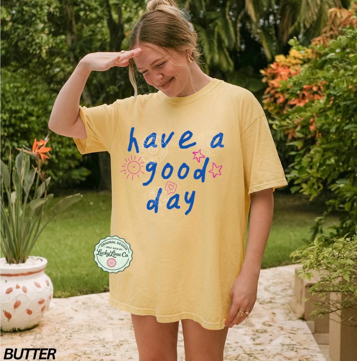 Good Day Positivity Comfort Colors Tee Sayings Better Days Way Mental Health (2)