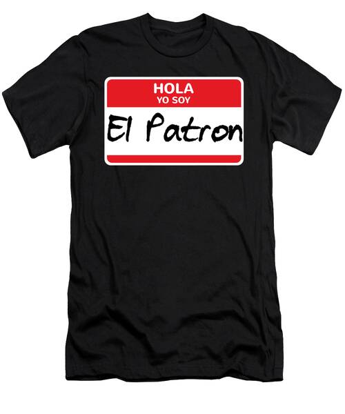 El Patron El Hefe Latino Halloween Costume Mexican Latin America Immigrants Puerto Rico Guatemala Cu T-Shirt