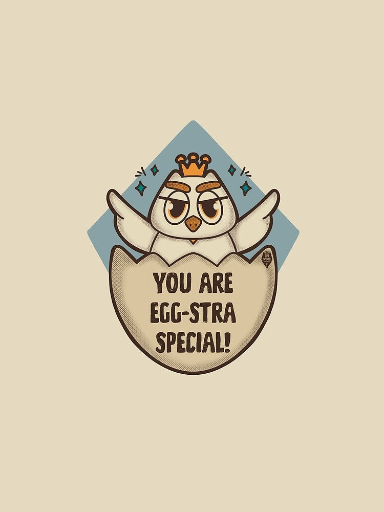 You are eggstra special by Ink-wood