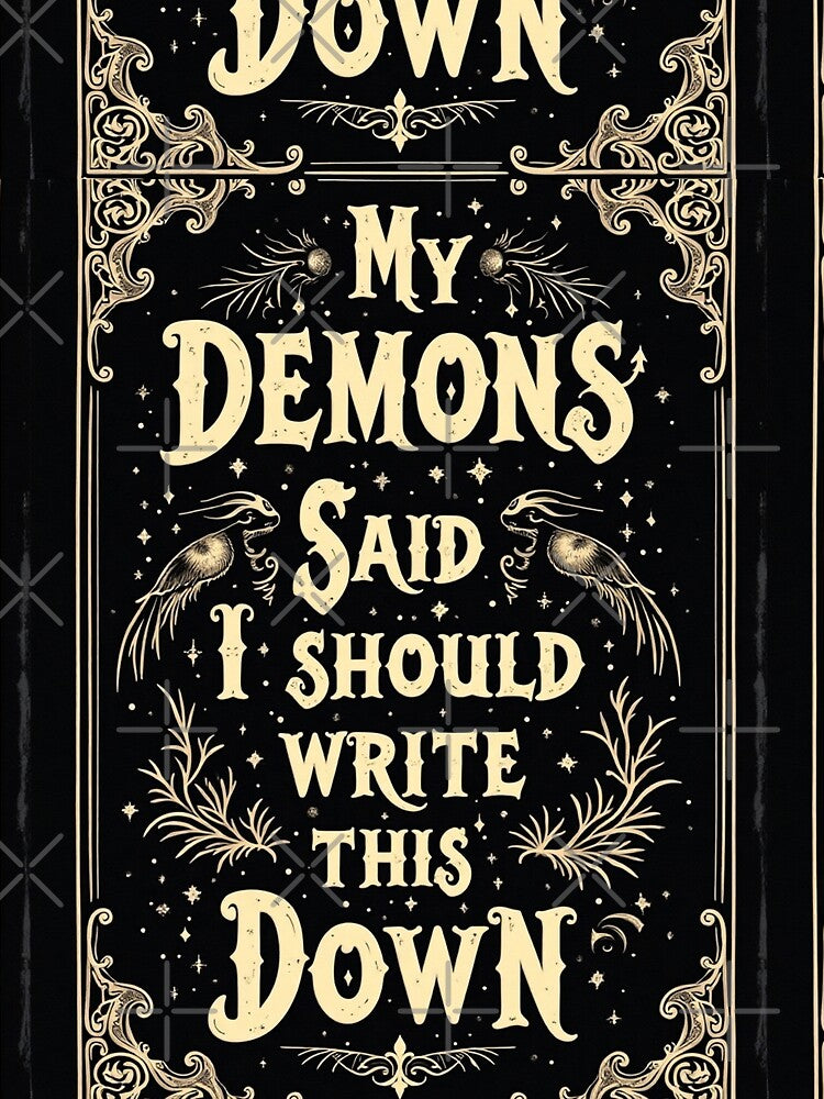 My Demons Said I Should Write This Down | Gothic Dark Humor Journal Gift by Antik by Schulz