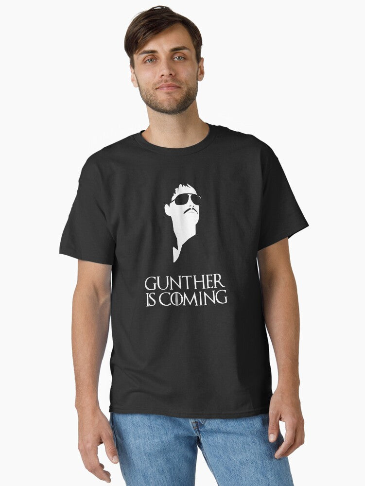 Gunther is coming Classic T-Shirt