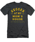 Kegger At My Moms House Premium Tshirt T-Shirt