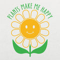 Plants Make Me Happy