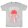 I Don't Think You're Ready For This Jelly - Parody T-Shirt