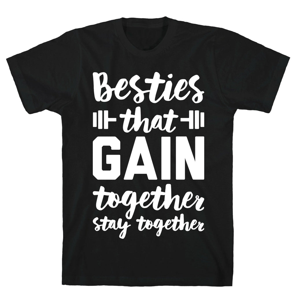 Besties That Gain Together Stay Together T-Shirt