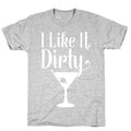 I Like It Dirty White Print T-Shirt
