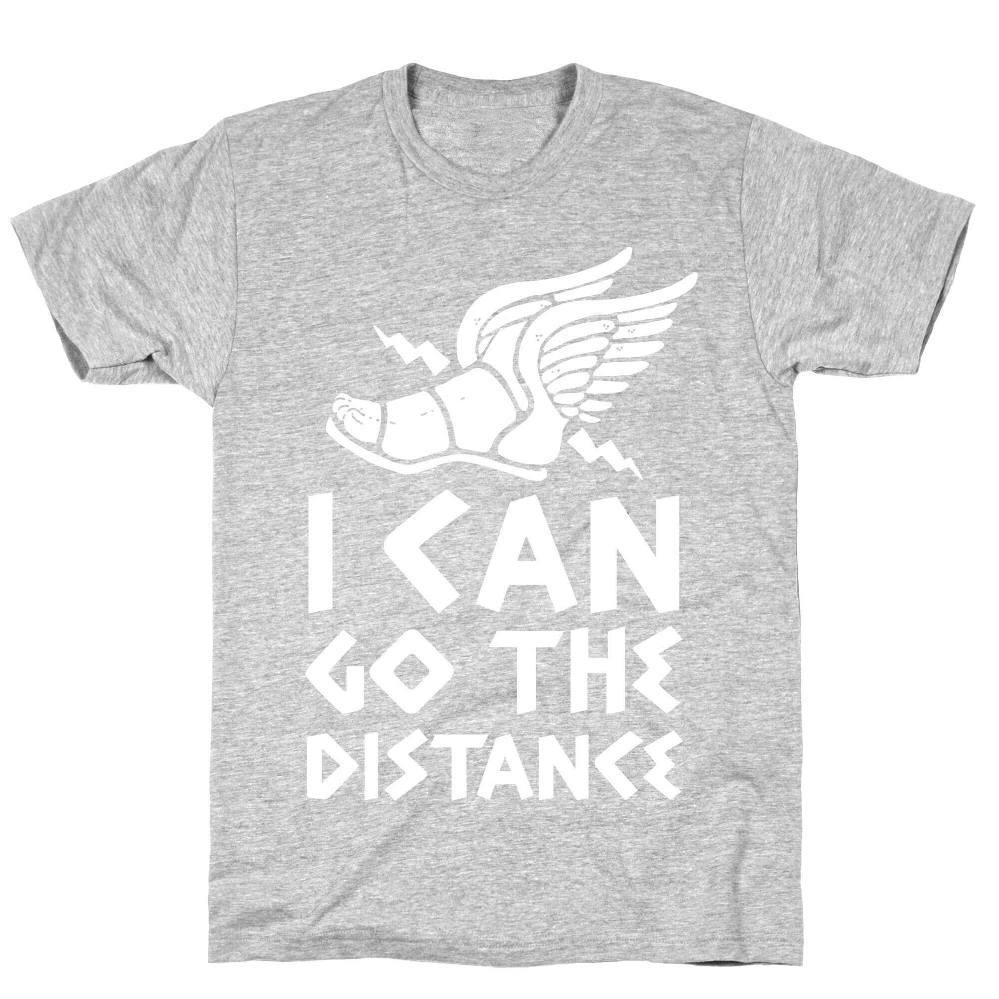 I Can Go The Distance T-Shirt